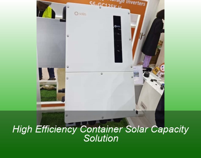High Efficiency Container Solar Capacity Solution